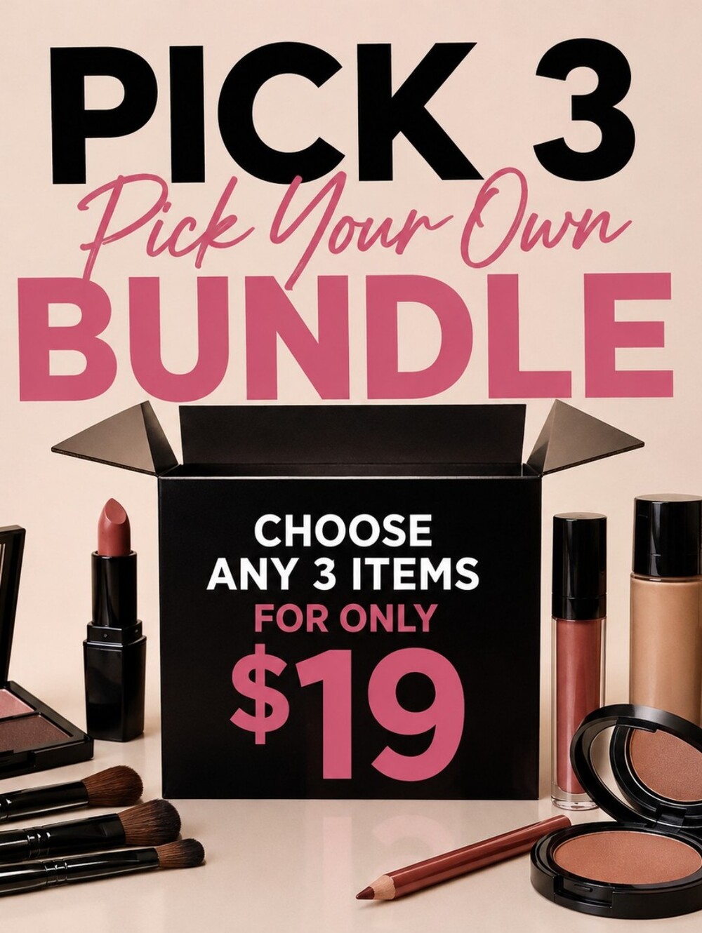 PICK 3 BEAUTY BUNDLE — $19 | LIVE SPECIAL